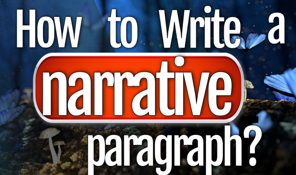 How To Write A Narrative Paragraph how-to-write-a-narrative-paragraph